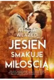 Jesień smakuje miłością Książki Literatura obyczajowa