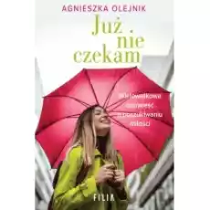 Już nie czekam Książki Literatura obyczajowa