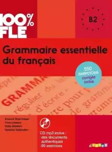 100 FLE Grammaire essentielle du francais B2 Książki Podręczniki w obcych językach Język francuski