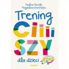 Trening ciiiiszy dla dzieci Książki Poradniki