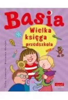 Basia Wielka księga przedszkola Książki Dla dzieci