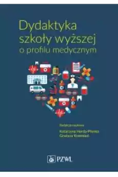 Dydaktyka szkoły wyższej o profilu medycznym Książki Audiobooki