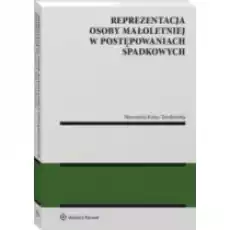 Reprezentacja osoby małoletniej w postępowaniach Książki Prawo akty prawne