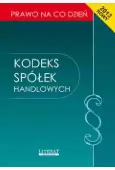 Kodeks spółek handlowych 2013 Książki Prawo akty prawne