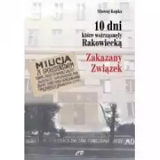 10 dni które wstrząsnęły Rakowiecką Książki Historia