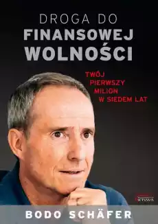 Droga do finansowej wolności Twój pierwszy milion w siedem lat Książki Biznes i Ekonomia