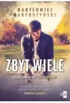 Zbyt wiele Tom 2 Książki Literatura obyczajowa