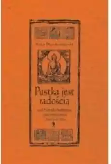 Pustka jest radością czyli filozofia buddyjska Książki Nauki humanistyczne