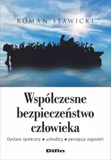 Współczesne bezpieczeństwo człowieka Książki Nauka