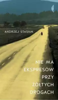 Nie ma ekspresów przy żółtych drogach Książki Literatura faktu