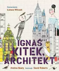 Ignaś Kitek architekt Dla dziecka