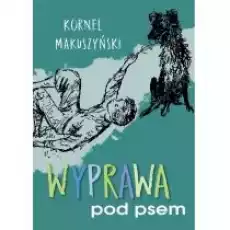 Wyprawa pod psem Książki Dla dzieci