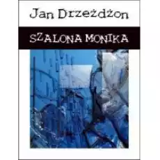 Szalona Monika Książki Literatura piękna