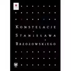 Konstelacje Stanisława Brzozowskiego Książki Biograficzne