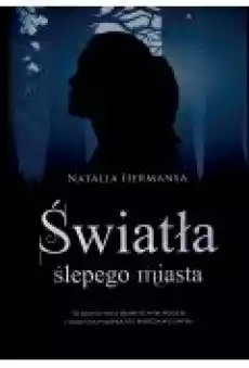 Światła ślepego miasta Książki Ebooki