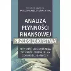 Analiza płynności finansowej przedsiębiorstwa Książki Biznes i Ekonomia