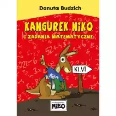 Kangurek NIKO i zadania matematyczne dla klasy VI Książki Podręczniki i lektury