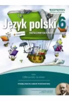 Odkrywamy na nowo Język polski 6 Podręcznik Kształcenie kulturowoliterackie Szkoła podstawowa Książki Podręczniki i lektury