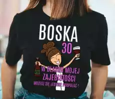 damska koszulka na 30 urodziny boska 30 w blasku Odzież obuwie dodatki Odzież damska Tshirty i koszulki damskie