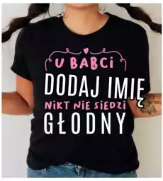 koszulka dla babci na dzień babci nikt nie siedzi głodny Odzież obuwie dodatki Odzież damska Tshirty i koszulki damskie