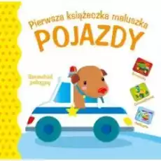 Pierwsza księżeczka maluszka Pojazdy Książki Dla dzieci