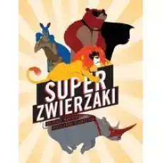 Super zwierzaki Książki Dla dzieci