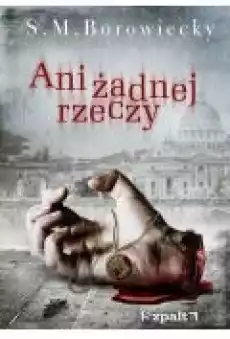 Ani żadnej rzeczy Książki Kryminał sensacja thriller horror