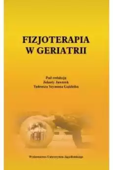 Fizjoterapia w geriatrii Książki Zdrowie medycyna