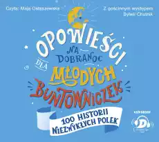 CD MP3 Opowieści na dobranoc dla młodych buntowniczek 100 historii niezwykłych Polek Książki Audiobooki