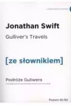 Gullivers Travels Przygody Gullivera z podręcznym słownikiem angielskopolskim Poziom B1B2 Książki Literatura obca