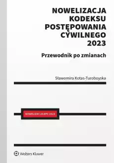 Nowelizacja Kodeksu postępowania cywilnego 2023 Książki Prawo akty prawne