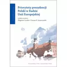 Priorytety prezydencji Polski w Radzie Unii Europejskiej Książki Historia