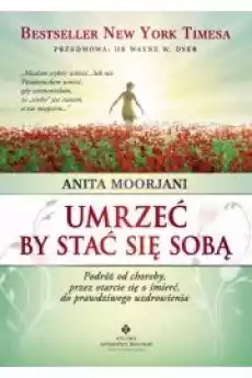 Umrzeć by stać się sobą Książki Ezoteryka senniki horoskopy