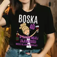 damska koszulka na 40 urodziny boska 40 w blasku dla blondynki 1 1 Odzież obuwie dodatki Odzież damska Tshirty i koszulki damskie