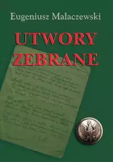 Utwory zebrane Książki Literatura piękna