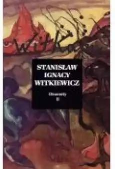 Stanisław Ignacy Witkiewicz Dramaty T2 Książki PoezjaDramat