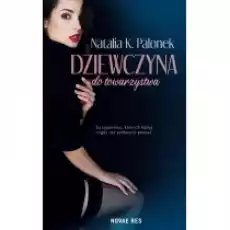 Dziewczyna do towarzystwa Książki Literatura obyczajowa