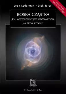 Boska cząstka Jeśli Wszechświat jest odpowiedzią Książki Nauka