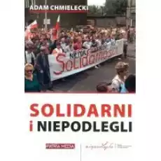 Solidarni i niepodlegli Książki Historia