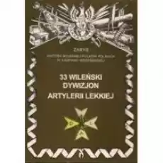 33 Wileński Dywizjon Artylerii Lekkiej Zarys Historii Wojennej Pułków Polskich w Kampanii Wrześniowej Książki Historia