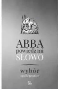 Abba powiedz mi słowo Książki Religia