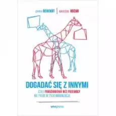 Dogadać się z innymi czyli Porozumienie bez Książki Biznes i Ekonomia