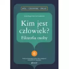 Kim jest człowiek Filozofia osoby Książki Religia