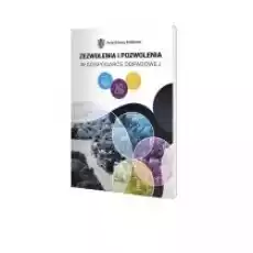 Zezwolenia i pozwolenia w gospodarce odpadowej Książki Prawo akty prawne