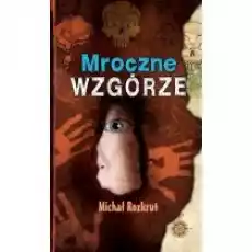 Mroczne wzgórze Książki Dla młodzieży