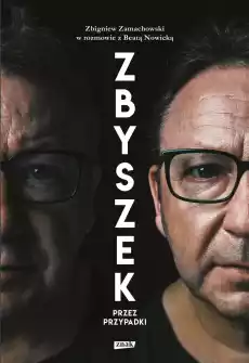 Zbyszek przez przypadki Książki Literatura faktu