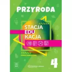 Stacja EDUKACJA Przyroda Pomoc edukacyjna Klasa 4 szkoły podstawowej Książki Podręczniki i lektury