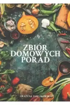 Zbiór domowych porad Książki Zdrowie medycyna