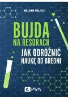 Bujda na resorach Jak odróżnić naukę od bredni Książki Literatura faktu