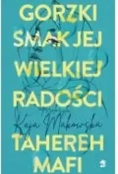 Gorzki smak jej wielkiej radości Książki Ebooki